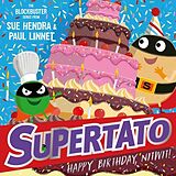 Couverture cartonnée Supertato: Happy Birthday, Nitwit de Linnet Paul, Hendra Sue