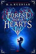 E-Book (epub) Forest of Hearts von M. A. Kuzniar