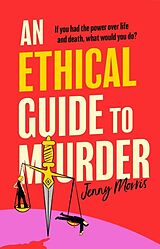 Livre Relié An Ethical Guide To Murder de Jenny Morris