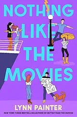Kartonierter Einband Nothing Like the Movies von Lynn Painter