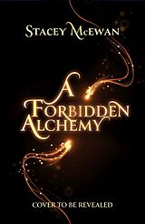 Livre Relié A Forbidden Alchemy de Stacey McEwan