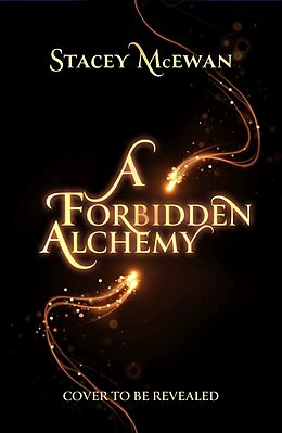 Livre Relié A Forbidden Alchemy de Stacey McEwan