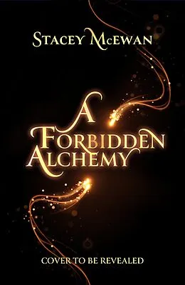 E-Book (epub) A Forbidden Alchemy von Stacey McEwan