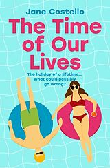 Kartonierter Einband The Time of Our Lives von Jane Costello