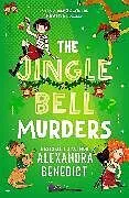 Kartonierter Einband The Jingle Bell Murders: Volume 2 von Benedict Alexandra