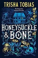 Kartonierter Einband Honeysuckle and Bone von Trisha Tobias