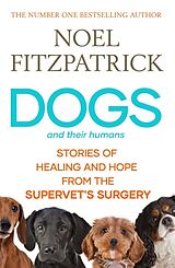 Kartonierter Einband Dogs and Their Humans von Noel Fitzpatrick