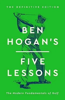 E-Book (epub) Ben Hogan's Five Lessons von Ben Hogan
