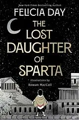 Broschiert The Lost Daughter of Sparta von Felicia Day