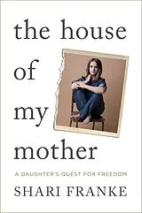 Fester Einband The House of My Mother von Shari Franke