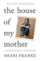Kartonierter Einband The House of My Mother von Shari Franke