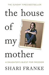 Kartonierter Einband The House of My Mother von Shari Franke