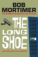 Kartonierter Einband The Long Shoe von Mortimer Bob