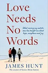 Fester Einband Love Needs No Words von James Hunt