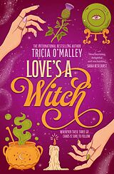 Kartonierter Einband Love's a Witch von Tricia O'Malley