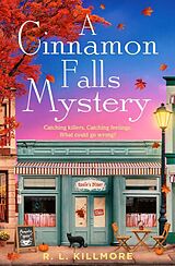 Kartonierter Einband A Cinnamon Falls Mystery von R. L. Killmore