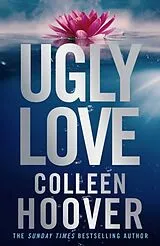 Kartonierter Einband Ugly Love von Colleen Hoover