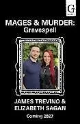 Kartonierter Einband Gravespell: Volume 1 von Elizabeth Sagan, James Trevino