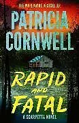 Fester Einband Rapid and Fatal: Volume 30 von Patricia Cornwell