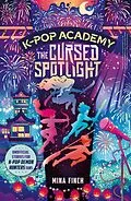 E-Book (epub) K-Pop Academy: Cursed Spotlight von Mina Finch