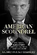 Kartonierter Einband American Scoundrel von Kai Bird, Susan Goldmark