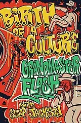 Fester Einband Birth of a Culture von Grandmaster Flash