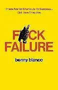 Kartonierter Einband (Kt) F*ck Failure von benny blanco