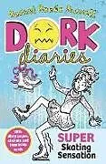 Kartonierter Einband Dork Diaries: Super Skating Sensation: Volume 4 von Rachel Renee Russell