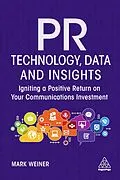 E-Book (epub) PR Technology, Data and Insights von Mark Weiner