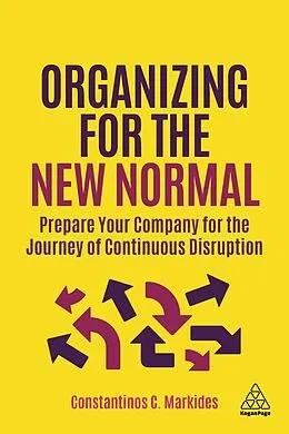 E-Book (epub) Organizing for the New Normal von Constantinos C. Markides