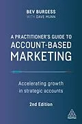 E-Book (epub) A Practitioner's Guide to Account-Based Marketing von Bev Burgess, Dave Munn