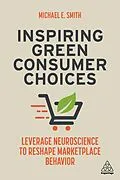 E-Book (epub) Inspiring Green Consumer Choices von Michael E. Smith