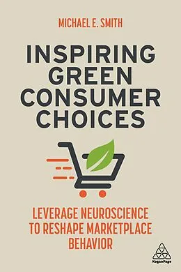 E-Book (epub) Inspiring Green Consumer Choices von Michael E. Smith