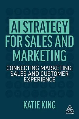 E-Book (epub) AI Strategy for Sales and Marketing von Katie King