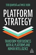 E-Book (epub) Platform Strategy von Tero Ojanperä, Timo O. Vuori
