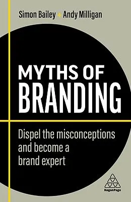 E-Book (epub) Myths of Branding von Simon Bailey, Andy Milligan