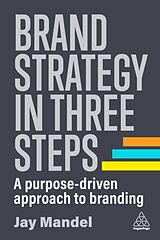 Kartonierter Einband Brand Strategy in Three Steps von Jay (Founder) Mandel