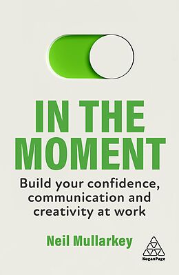 eBook (epub) In the Moment de Neil Mullarkey