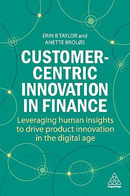 Couverture cartonnée Customer-Centric Innovation in Finance de Erin B Taylor, Anette Broløs