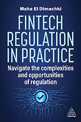 Couverture cartonnée Fintech Regulation In Practice de Maha El Dimachki