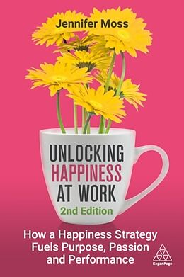 Couverture cartonnée Unlocking Happiness at Work de Jennifer Moss