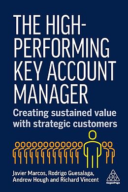 Couverture cartonnée The High-Performing Key Account Manager de Javier Marcos, Rodrigo Guesalaga, Andrew Hough