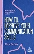 Livre Relié How to Improve Your Communication Skills de Alan Barker