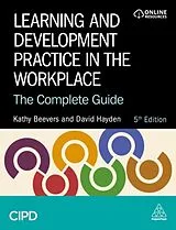 Kartonierter Einband Learning and Development Practice in the Workplace von Kathy Beevers, David Hayden