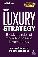 Fester Einband The Luxury Strategy von Jean-Noël Kapferer, Vincent Bastien