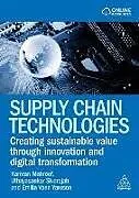 Fester Einband Supply Chain Technologies von Kamran Mahroof, Uthayasankar Sivarajah, Emilia Vann Yaroson