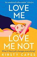 E-Book (epub) Love Me, Love Me Not von Kirsty Capes