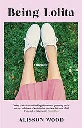 Kartonierter Einband Being Lolita von Alisson Wood
