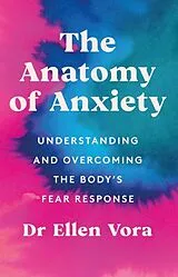 Kartonierter Einband (Kt) The Anatomy of Anxiety von Ellen Vora