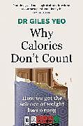 Kartonierter Einband (Kt) Why Calories Don't Count von Giles Yeo